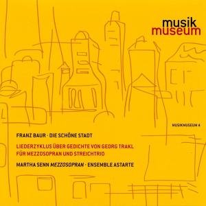 Cover for Senn / Ensemble Astarte · Die Schöne Stadt-liederzyklus Gediichte Von Trakl (CD) (2011)