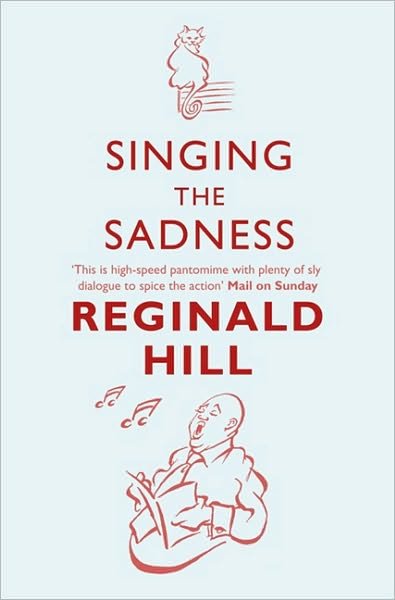 Cover for Reginald Hill · Singing the Sadness - Joe Sixsmith (Paperback Book) (2010)