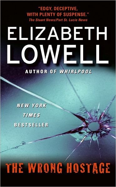 The Wrong Hostage - St. Kilda Consulting - Elizabeth Lowell - Books - HarperCollins Publishers Inc - 9780060829834 - May 3, 2007