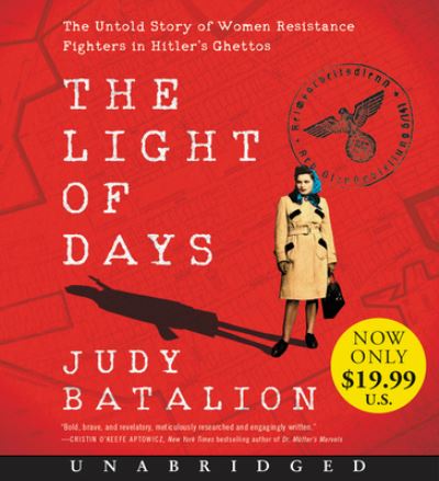 Cover for Judy Batalion · The Light of Days Low Price CD: The Untold Story of Women Resistance Fighters in Hitler's Ghettos (Audiobook (CD)) (2022)