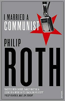 I Married a Communist - Philip Roth - Bøger - Vintage Publishing - 9780099287834 - 1. juli 1999