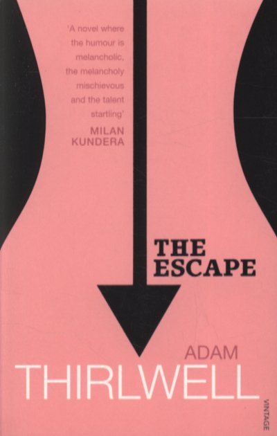 Cover for Adam Thirlwell · The Escape (Paperback Book) (2010)