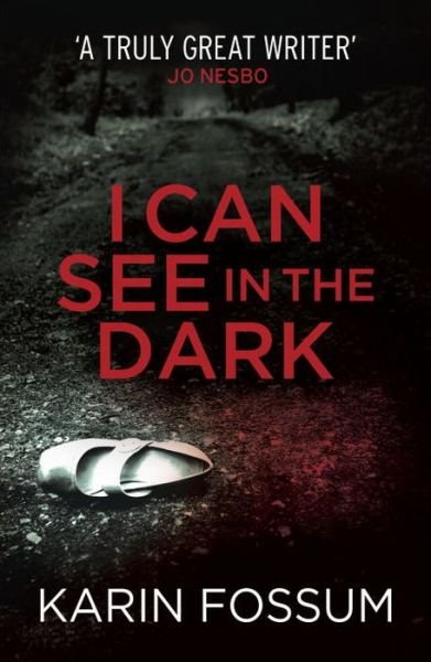 Cover for Karin Fossum · I Can See in the Dark (Paperback Book) (2014)