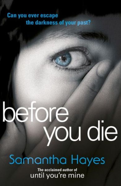 Cover for Samantha Hayes · Before You Die (Pocketbok) (2015)