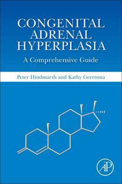 Cover for Hindmarsh, Peter C. (Professor of Pediatric Endocrinology and Divisional Clinical Director for Pediatrics and Adolescents, UCLH, Developmental Endocrinology Research Group, University College London, UK) · Congenital Adrenal Hyperplasia: A Comprehensive Guide (Taschenbuch) (2017)