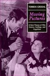 Moving Pictures: A New Theory of Film Genres, Feelings, and Cognition - Grodal, Torben (Professor of Media Studies, Professor of Media Studies, University of Copenhagen) - Livres - Oxford University Press - 9780198159834 - 25 février 1999