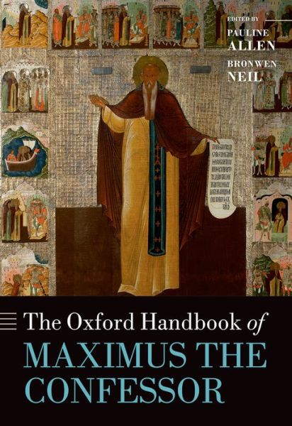 Cover for Pauline Allen · The Oxford Handbook of Maximus the Confessor - Oxford Handbooks (Gebundenes Buch) (2015)