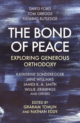 Cover for Graham Tomlin · The Bond of Peace: Exploring generous orthodoxy (Paperback Book) (2021)