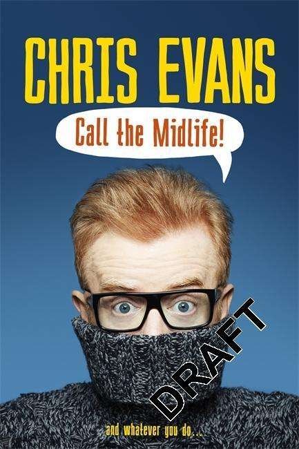 Cover for Chris Evans · Call the Midlife (Taschenbuch) (2015)