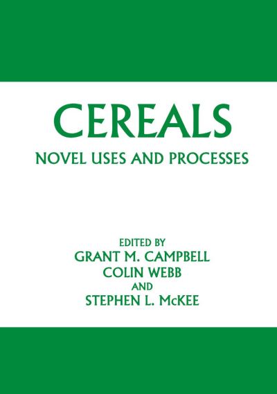 Cover for Grant M Campbell · Cereals: Novel Uses and Processes (Hardcover Book) [1997 edition] (1997)
