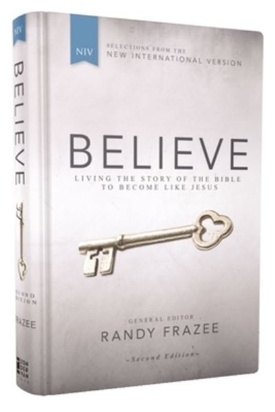 NIV, Believe, Hardcover: Living the Story of the Bible to Become Like Jesus - Randy Frazee - Libros - Zondervan - 9780310443834 - 2 de junio de 2015