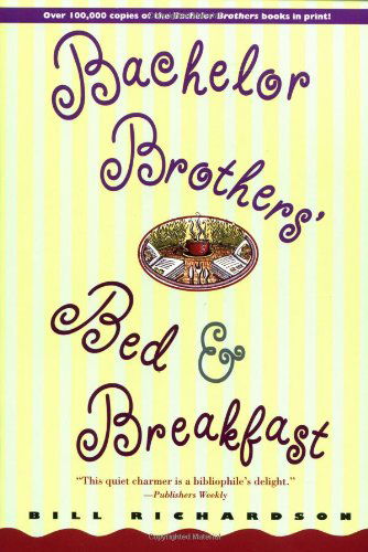 Cover for Bill Richardson · Bachelor Brothers' Bed &amp; Breakfast (Paperback Book) [1st a Wyatt Book for St. Martin's Press Pbk. Ed edition] (2000)