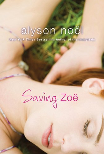 Cover for Alyson Noel · Saving Zoe - The Immortals (Taschenbuch) [Reprint edition] (2011)
