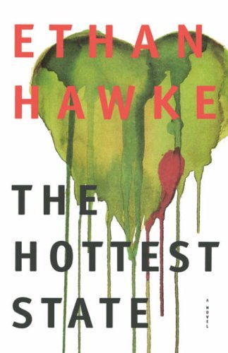 Cover for Ethan Hawke · The Hottest State (Hardcover Book) [1st edition] (1996)