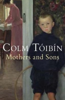 Cover for Colm Toibin · Mothers and Sons (Paperback Bog) (2007)