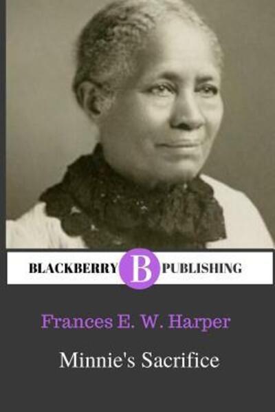 Cover for Frances Ellen Watkins Harper · Minnie's Sacrifice (Paperback Book) (2019)