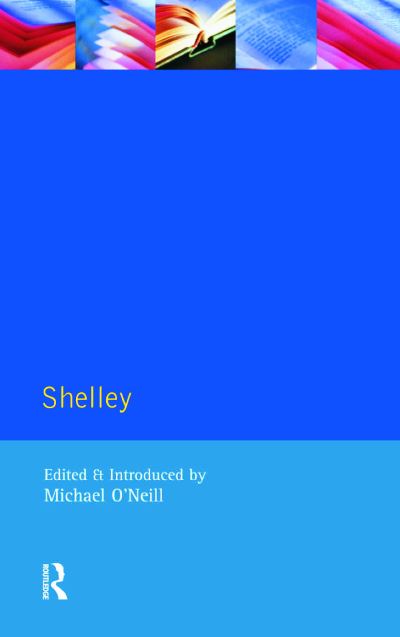 Shelley - Michael O'neill - Kirjat - TAYLOR & FRANCIS - 9780367238834 - lauantai 2. helmikuuta 2019