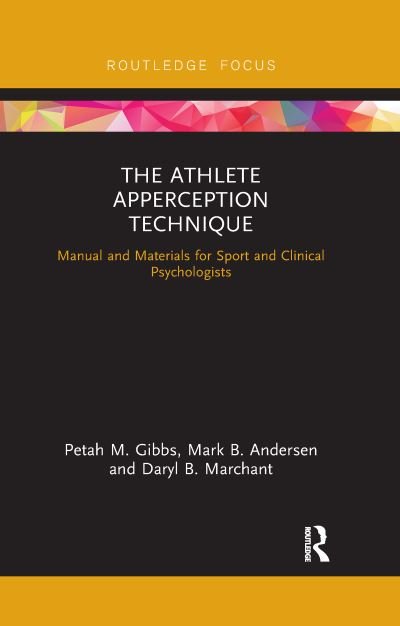 Cover for Petah M. Gibbs · The Athlete Apperception Technique: Manual and Materials for Sport and Clinical Psychologists - Routledge Research in Sport and Exercise Science (Paperback Book) (2021)