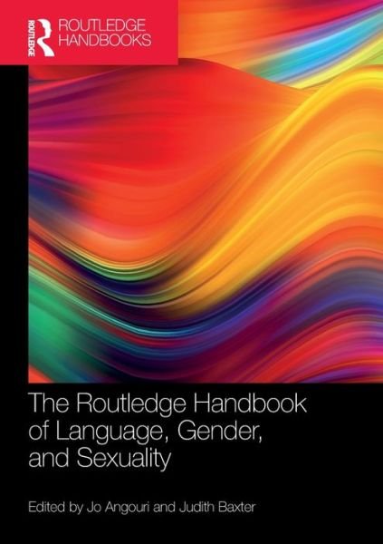 The Routledge Handbook of Language, Gender, and Sexuality - Routledge Handbooks in Applied Linguistics -  - Books - Taylor & Francis Ltd - 9780367746834 - May 27, 2024
