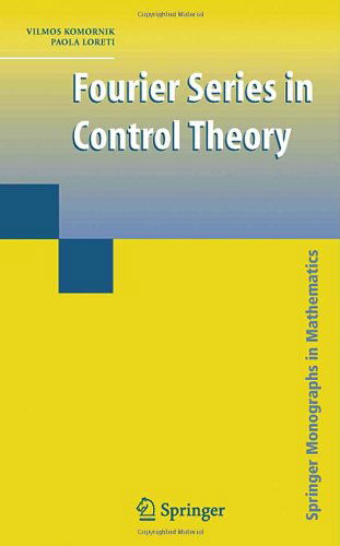 Vilmos Komornik · Fourier Series in Control Theory - Springer Monographs in Mathematics (Gebundenes Buch) (2005)