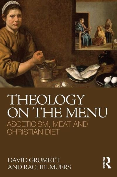 Cover for Grumett, David (University of Exeter, UK) · Theology on the Menu: Asceticism, Meat and Christian Diet (Pocketbok) (2010)