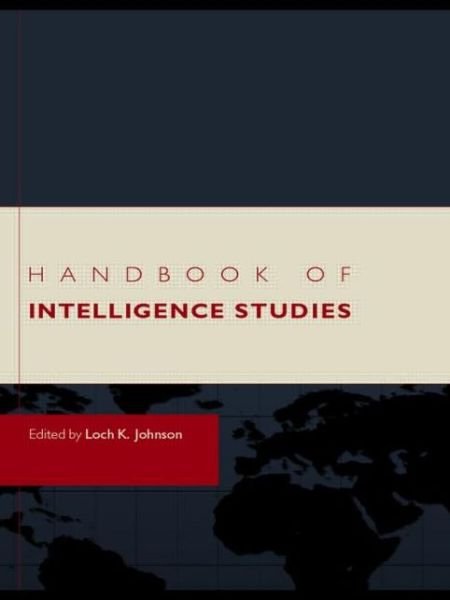 Cover for Loch K Johnson · Handbook of Intelligence Studies (Paperback Book) (2009)