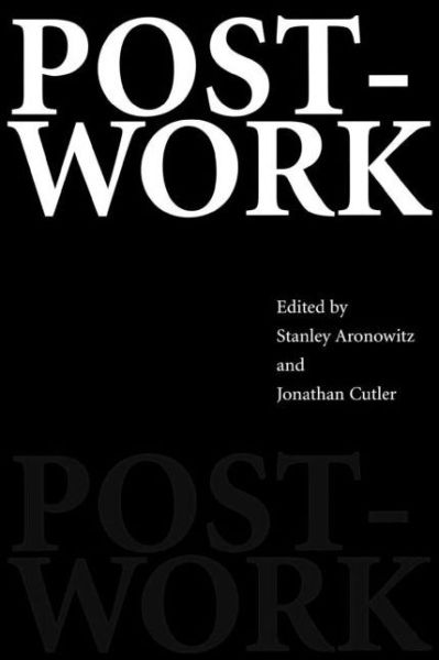 Cover for S Aronowitz · Post-Work (Paperback Book) (1997)