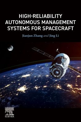 Cover for Zhang, Jianjun (Professor, China Academy of Space Technology, Beijing, China) · High-Reliability Autonomous Management Systems for Spacecraft (Paperback Book) (2023)