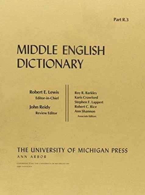 Middle English Dictionary: R.3 - Middle English Dictionary -  - Kirjat - The University of Michigan Press - 9780472011834 - perjantai 31. toukokuuta 1985