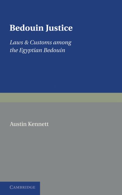 Cover for Austin Kennett · Bedouin Justice: Laws and Customs amongst the Egyptian Bedouin (Paperback Book) (2011)