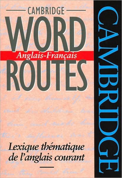 Cover for Michael McCarthy · Cambridge Word Routes Anglais-Francais: Lexique thematique de l'anglais courant - Cambridge Word Routes (Pocketbok) (1994)