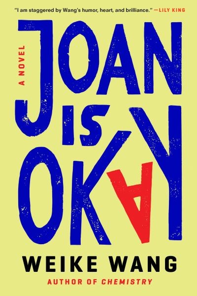 Cover for Weike Wang · Joan Is Okay: A Novel (Hardcover Book) (2022)