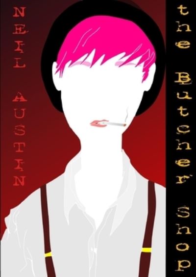 Cover for Neil Austin · Butcher Shop (Book) (2009)