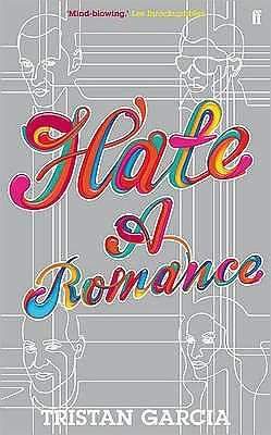 Cover for Tristan Garcia · Hate: A Romance (Paperback Book) [Main edition] (2011)