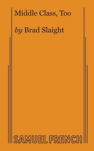 Cover for Slaight, Brad, · Middle Class, Too (Taschenbuch) (2019)