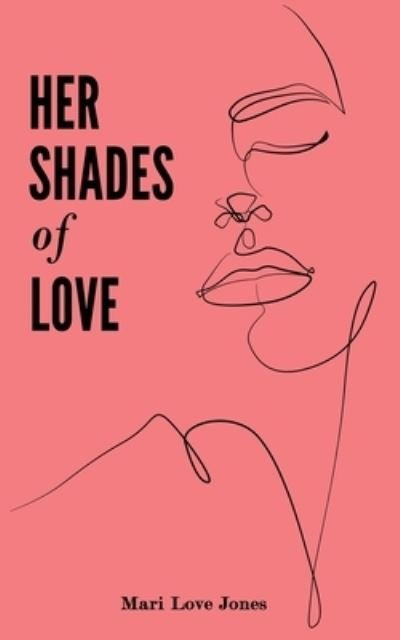 Cover for MLJ Publishing · Her Shades of Love (Bog) (2021)