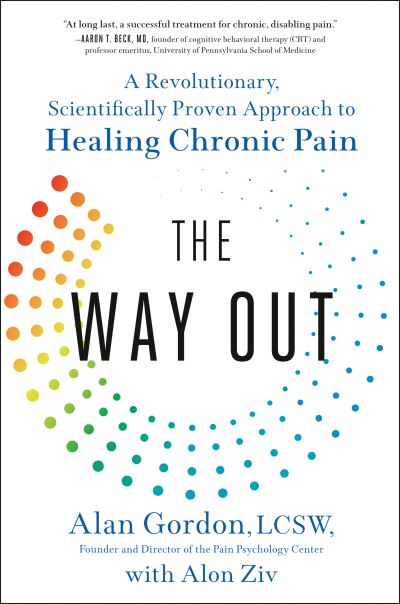 Cover for Alan Gordon · The Way Out: A Revolutionary, Scientifically Proven Approach to Healing Chronic Pain (Hardcover Book) (2021)