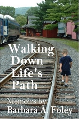 Cover for Barbara Foley · Walking Down Life's Path - Memoirs (Taschenbuch) (2008)