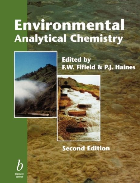 Environmental Analytical Chemistry - FW Fifield - Libros - John Wiley and Sons Ltd - 9780632053834 - 4 de abril de 2000
