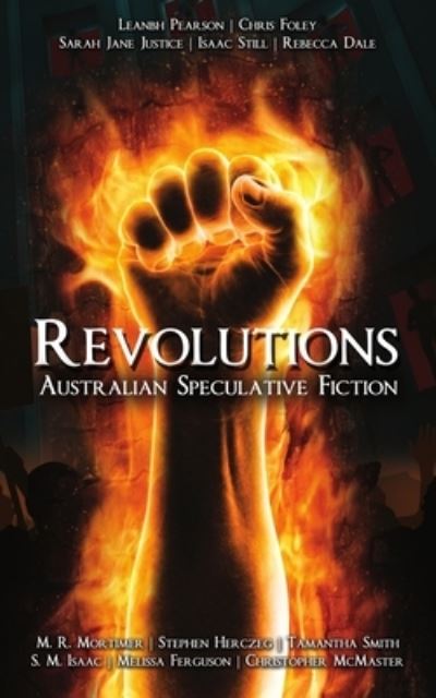 Revolutions - Australian Speculative Fiction - Books - Deadset Press - 9780645022834 - September 25, 2021