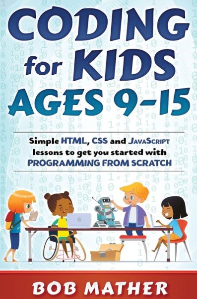 Cover for Bob Mather · Coding for Kids Ages 9-15 (Buch) (2020)