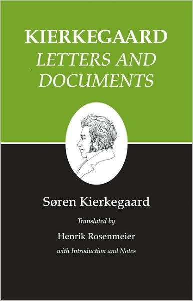 Cover for Søren Kierkegaard · Kierkegaard's Writings, XXV, Volume 25: Letters and Documents - Kierkegaard's Writings (Paperback Book) (2009)