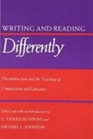 Cover for Writing and Reading Differently: Deconstruction and the Teaching of Literature and Composition (Paperback Book) (1985)