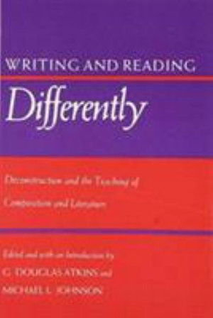 Cover for Writing and Reading Differently: Deconstruction and the Teaching of Literature and Composition (Paperback Book) (1985)