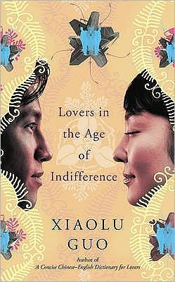 Cover for Xiaolu Guo · Lovers in the Age of Indifference (Paperback Bog) (2010)
