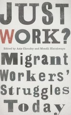 Cover for Aziz Choudry · Just Work?: Migrant Workers' Struggles Today - Wildcat (Paperback Book) (2015)
