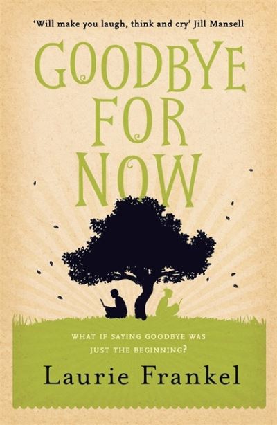 Cover for Laurie Frankel · Goodbye For Now (Taschenbuch) (2013)