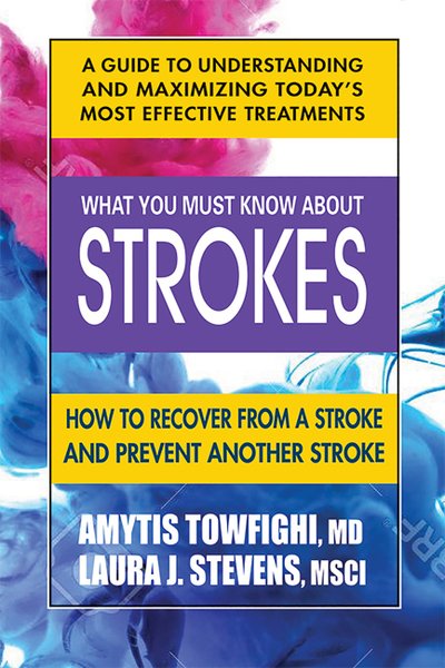Cover for Towfighi, Amytis (Amytis Towfighi) · What You Must Know About Strokes: How to Recover from a Stroke and Prevent Another Stroke (Paperback Book) (2020)