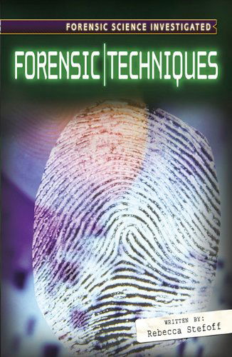 Cover for Rebecca Stefoff · Forensic Techniques (Forensic Science Investigated) (Hardcover Book) (2009)