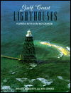 Cover for Bruce Roberts · Gulf Coast Lighthouses: Florida Keys to the Rio Grande (Taschenbuch) (1998)